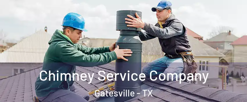  Chimney Service Company Gatesville - TX
